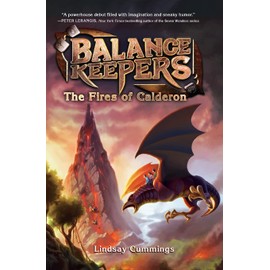 Balance Keepers, Book 1: The Fires of Calderon