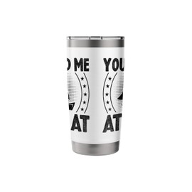 You Had Me At Boat Paddle Boat Stainless Steel Insulated Tumbler