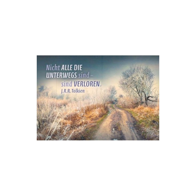 Tushita Sayings postcard "Nicht alle die unterwegs sind?
