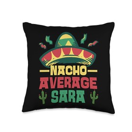 Not Your Ordinary Name. Nacho Average Sara Throw Pillow, 16x16, Multicolor