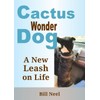 Cactus the Wonder Dog: A New Leash on Life