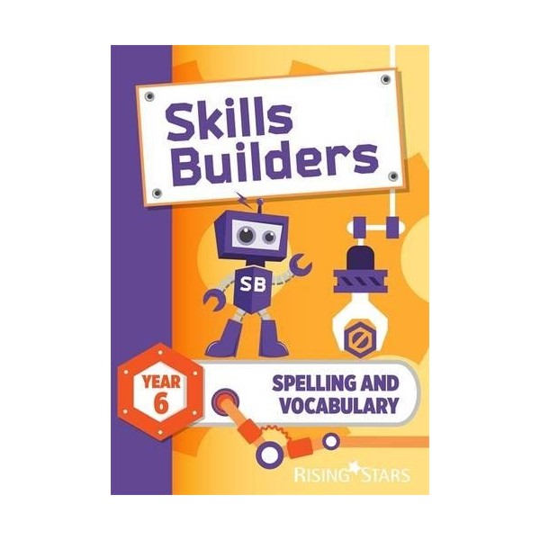 Skills Builders Spelling and Vocabulary Year 6 Pupil Book