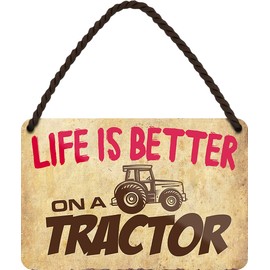 WOGEKA ART HS926 Retro Tin Sign - Life is better on a Tractor - Funny Saying as a Gift Idea for Birthday Christmas as Wall Decoration 18 x 12 cm Vintage Sign Hanging Sign Metal Sign