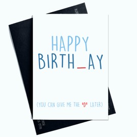 Peachy Antics You Can Give Me The D Later For Him For Boyfriend Funny Birthday Card - Blue Lettering AP63