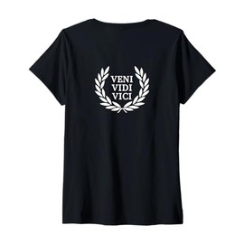 Womens #snirt Veni Vidi Vici, Veni Vidi Vici T-Shirt, Veni Vidi Vici V-Neck T-Shirt
