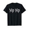 Yip Yip T-Shirt