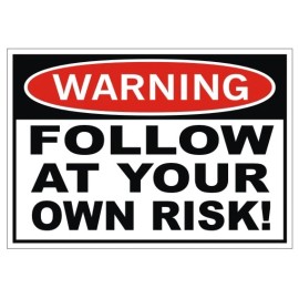 WARNING Follow At Your Own Risk Vinyl Bumper Sticker | Window Decal | Redneck