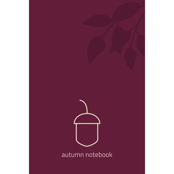 Autumn notebook: A simple journal with a deep burgundy cover