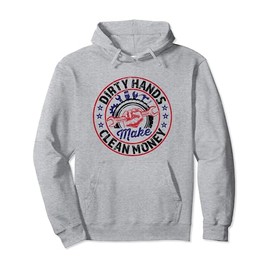 My Hands May Be Dirty But My Money Is Clean Mechanic Repair Pullover Hoodie