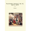 Punchinello, Volume 1, No. 01, April 2, 1870