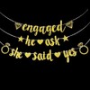 Engagement Party Banners Kit Pre-Strung, Engaged He Asked She Said