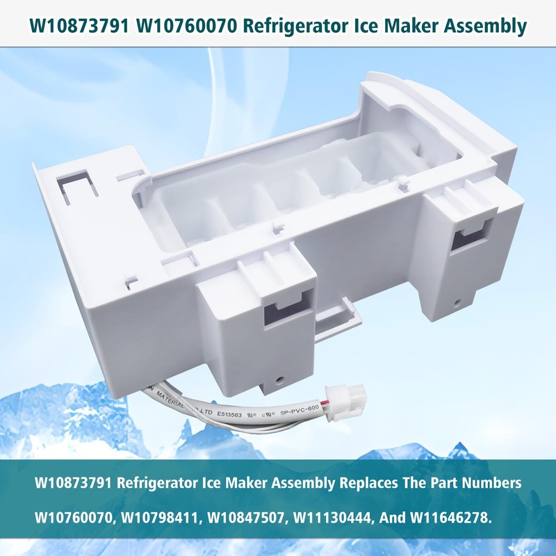 W10873791 W10760070 Refrigerator Ice Maker Assembly W10873791 W10760070 OEM Parts,Compatible