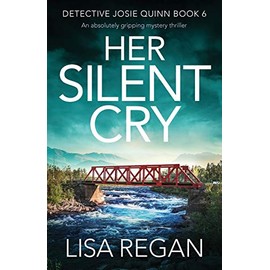 Her Silent Cry: An absolutely gripping mystery thriller
