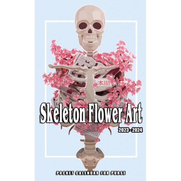 2023-2024 Skeleton Flower Art Pocket Calendar: 2 Year Monthly Planner
