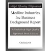 Medline Industries Inc Business Background Report