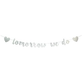 Etaredkj Tomorrow We Do Banner Hanging Garland for Rehearsal Dinner Sign Engagement Bridal Shower Wedding Party Decorations Photo Prop Sign (Silver Glitter)