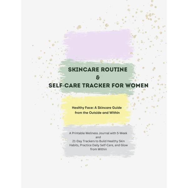 Skincare Routine & Self-Care Tracker for Women: A Printable Wellness