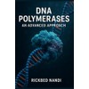 DNA POLYMERASES: An Advanced Approach