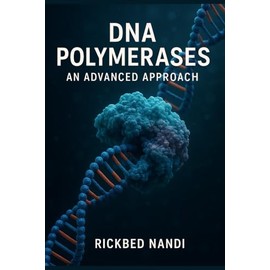 DNA POLYMERASES: An Advanced Approach