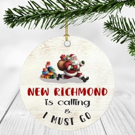 Christmas Ornament New Richmond Calling I Must Go, Funny Family Ornament 2024 Santa Come Back Home, Gift for Kids Mom Dad 3''
