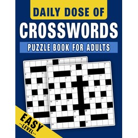 Daily Dose of Crosswords Puzzle Book For Adults: Fun and Challenging Puzzles for Adults