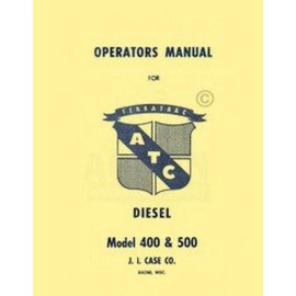 J.I. Case ATC Terratrac 400 500 Diesel Operators Manual