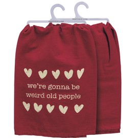 Primitives by Kathy We're Gonna Be Weird Old People Kitchen Towel Red 28" x 28"