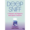 Deep Sniff: A History of Poppers and Queer Futures