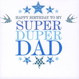 Claire Giles Greeting Cards, Happy Birthday Dad Card, Blue Stars Design Greeting Card for "My Super Duper Dad"