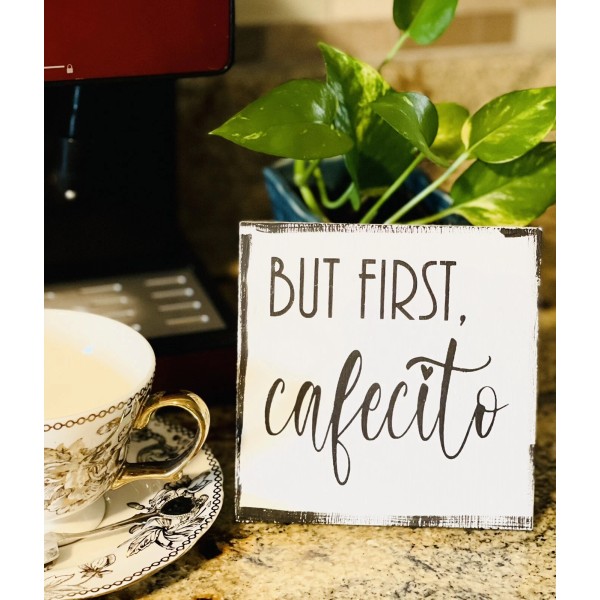 But First cafecito Wood Sign Farmhouse Wood Sign Rustic Handmade