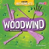 Woodwind Instruments - All About Instruments Series, Basic Nonfiction for