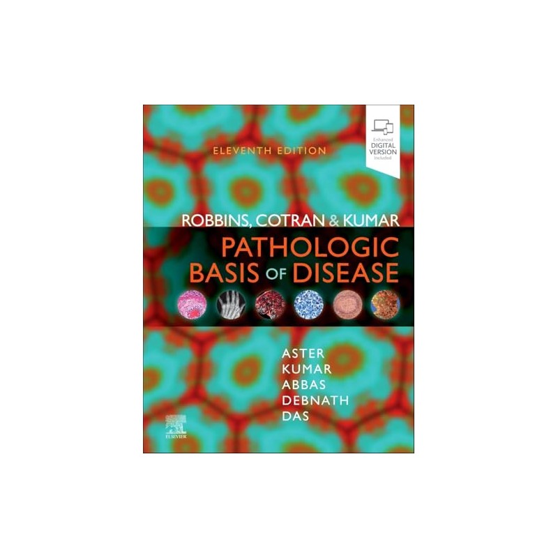 Robbins, Cotran & Kumar Pathologic Basis of Disease (Robbins Pathology)