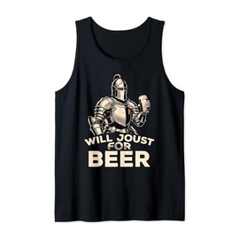Will Joust For Beer Funny Knight Medieval Jousting Ren Faire Tank Top