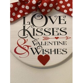 Love Kisses Valentine Wishes - Valentine's Day - Wreath Door Sign - Gift Present for Her Him