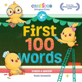 First 100 Words: Bilingual (English and Spanish) Board Book (Canticos Bilingual Firsts)