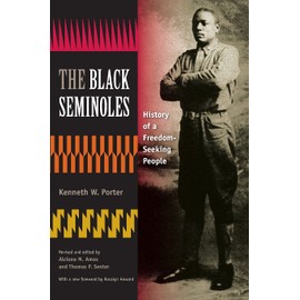 The Black Seminoles: History of a Freedom-Seeking People