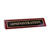 Piano Finished Rosewood Standard Engraved Desk Name Plate 'Administration', 2"