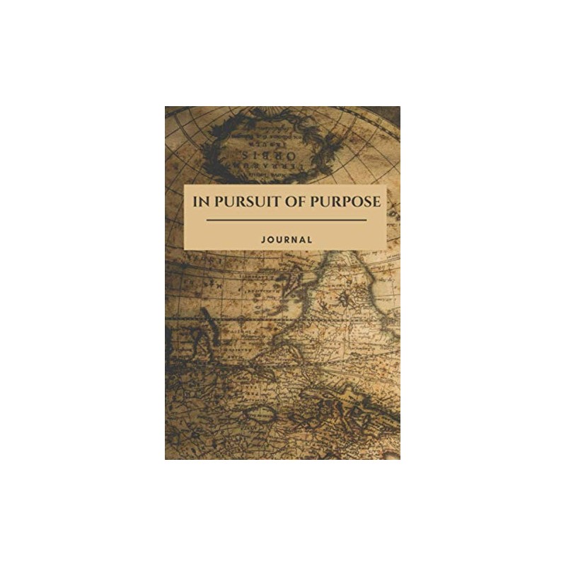 In Pursuit of Purpose Journal