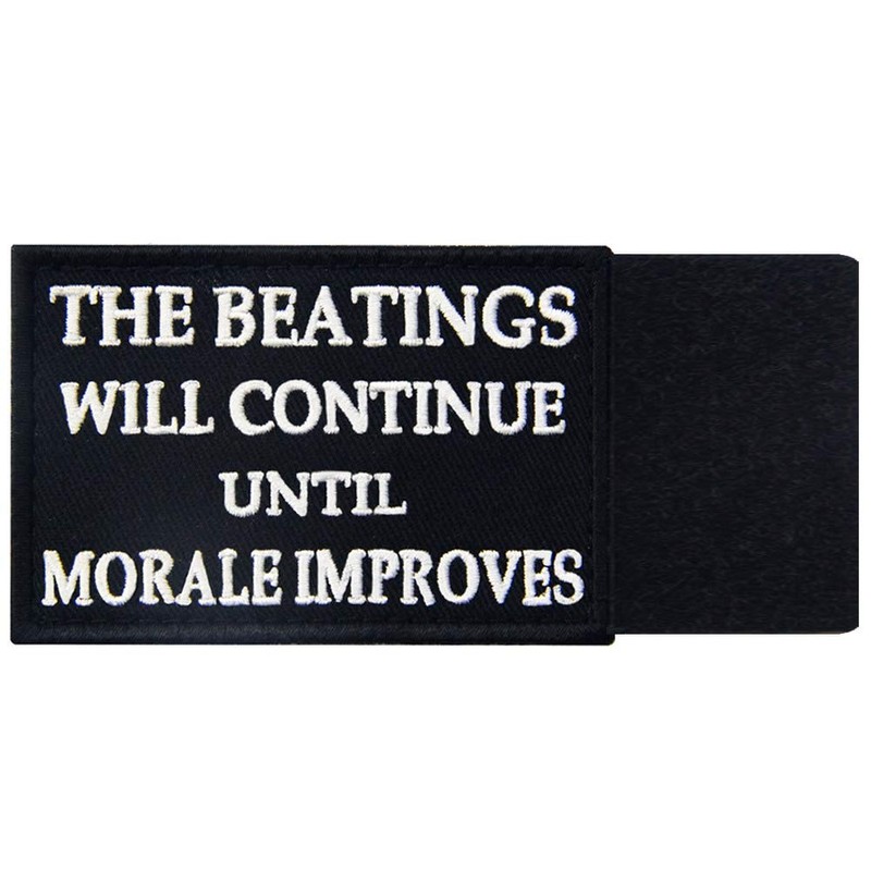 The Beatings Will Continue Patch Embroidered Applique Fastener Hook &