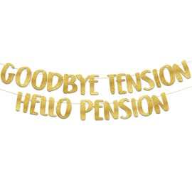 Goodbye Tension Hello Pension Gold Glitter Banner - Retirement Party Supplies, Gifts and Decorations