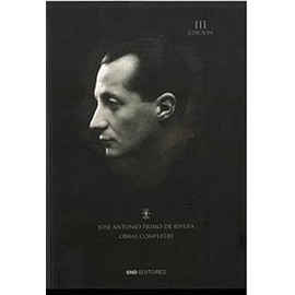 Obras Completas de José Antonio Primo de Rivera: III Edición