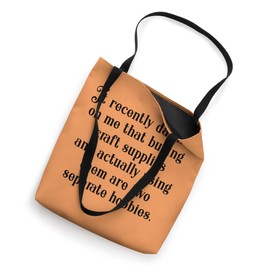 Crafting Joke - Gift for People Who Hoard Craft Supplies Tote Bag