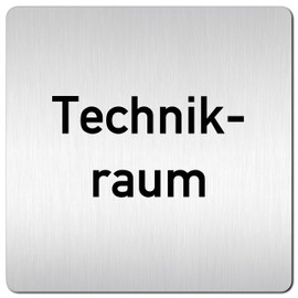 Türschilder24 XXL Door Sign 125 x 125 mm Technology 1.5 mm Aluminium Solid Material 100% Made in Germany (Technical Room)