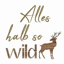 20 Napkins Alles halbso Wild mit Stag in Wooden Structure | Saying | Forest | Hunter | Hunting | Text | Funny | Sayings | Table Decoration | Festival | Celebration | Decoupage | Napkin Technology 33