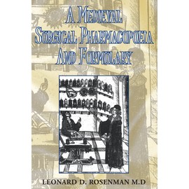 A Medieval Surgical Pharmacopoeia And Formulary