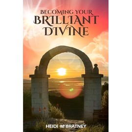 Becoming Your Brilliant Divine