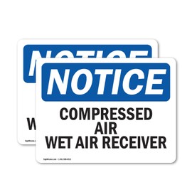 (2 Pack) Compressed Air Wet Air Receiver OSHA Notice Sign 24 Inch X 18 Inch Vinyl Label Decal Sticker Weather Resistant, UV Protected for Workplace, Business, and Construction Site, Made in the USA