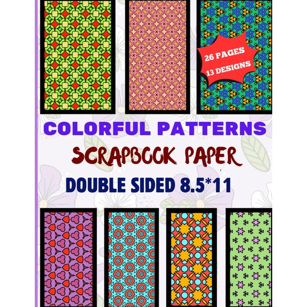 Colorful Patterns Scrapbook Paper Pad: Vibrant Geometric and Floral Designs