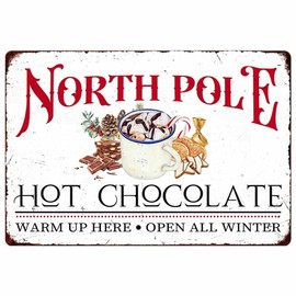 North Pole Hot Chocolate Warm Up Here Open All Winter Vintage Metal Tin Sign Home Wall Decor For Kitchen Bakery Coffee Bar Farmhouse Restaurants Cafe 8X12 Inch Christmas Decorations