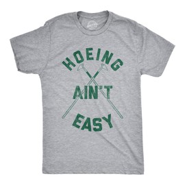 Funny Gardening Shirt for Men – Hoeing Aint Easy T Shirt – Hilarious Backyard Lawn Care Gift – Soft Cotton Funny Garden Pun Tee for Gardeners Plant Lovers and Landscapers Grey XL